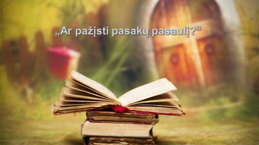 Ar pažįstti pasakų pasaulį